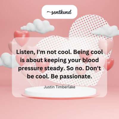 Rejecting coolness, embracing passion.