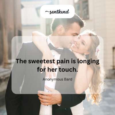 Longing touch, a sweet pain.