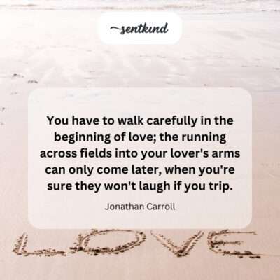 Cautious beginnings of love, trust precedes abandon.
