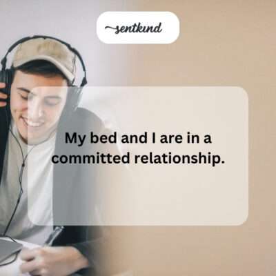 Affectionate bond with one's bed.