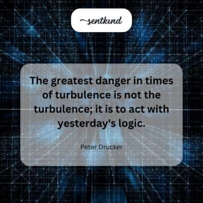In times of change, old thinking is the biggest threat.
