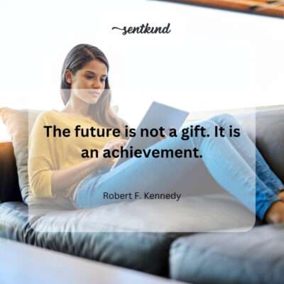 The future is earned, not given.