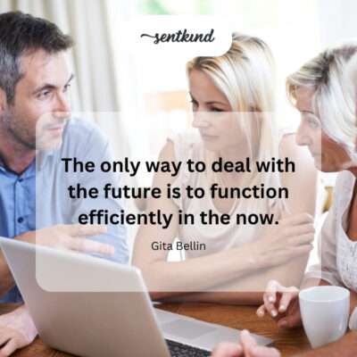 Efficient present action is key to navigating the future.