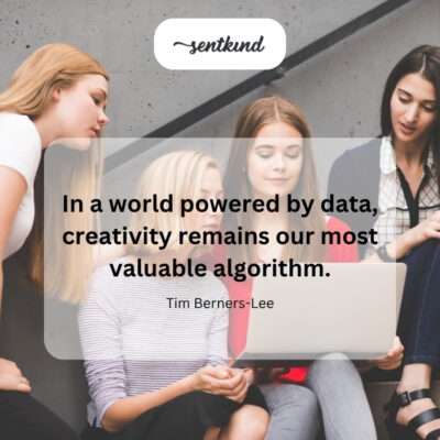 In a data-driven world, creativity is our most precious tool.