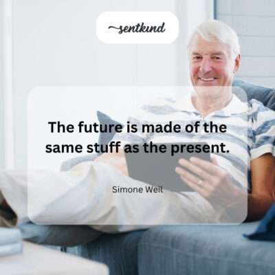 The future is built from the present.