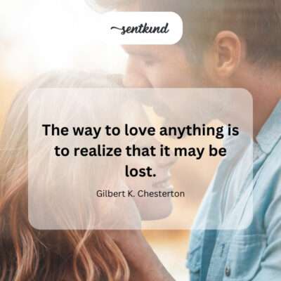 Appreciate what you have, for its permanence is never guaranteed.