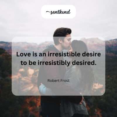 Frost's words capture love as a reciprocal yearning: a deep craving to be wanted as intensely as one desires.