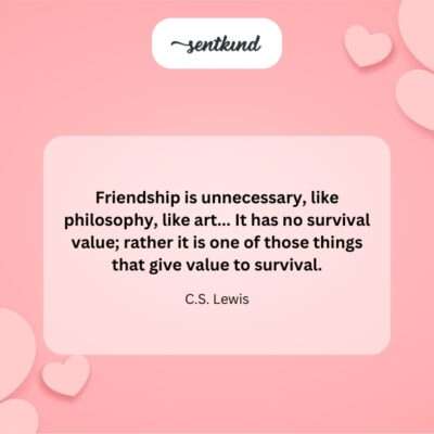 Friendship's true worth.