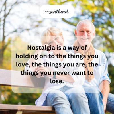 Nostalgia as preservation of cherished aspects of life.