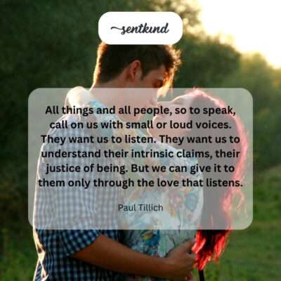 Everything calls for our loving understanding.