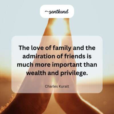 Love and friendship over material possessions.
