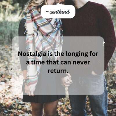 The yearning for an irretrievable past.