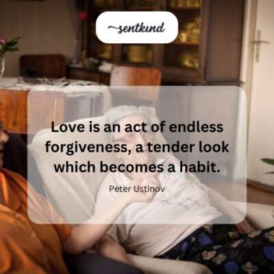 Love: habitual, endless tenderness.