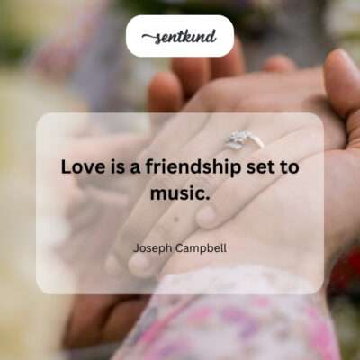 Friendship forms the foundation, love adds the melody.