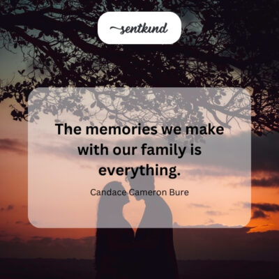 Family memories as life's greatest treasure.