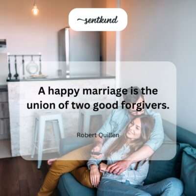 Forgiveness builds happy unions.