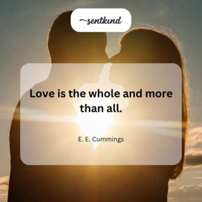 Love encompasses everything and more.