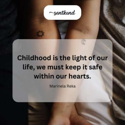 Protecting the precious light of childhood memories.