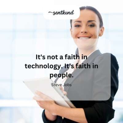 Belief in people, not just technology, matters most.