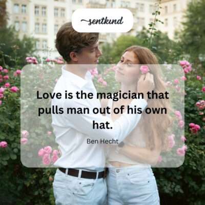 Love, like a skilled magician, liberates us from our self-imposed limitations.