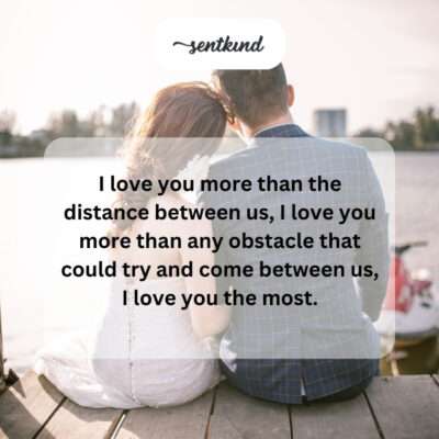 My love transcends any barrier between us.