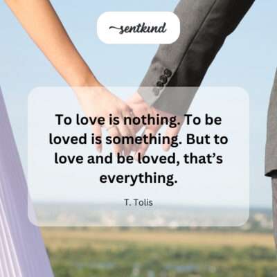 Loving, being loved, the ultimate.