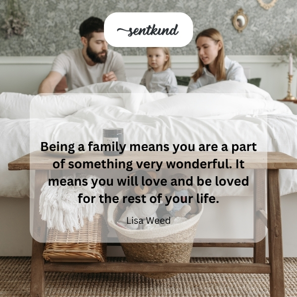 Being family is wonderful.