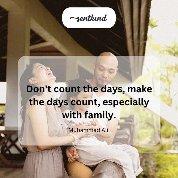 Make family days count.