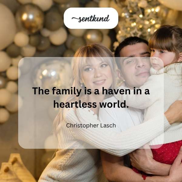 Family, haven.