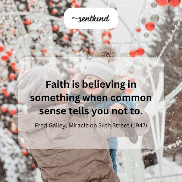 Faith defies common sense.