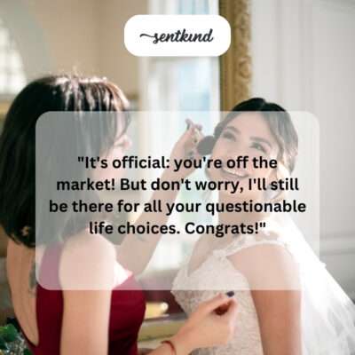 A friend pledges continued support after marriage.