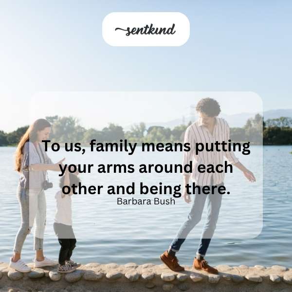 Family being there.