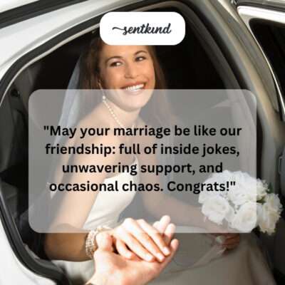 A wish for a marriage mirroring a strong friendship.