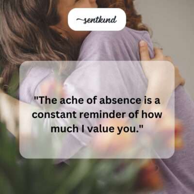 Absence reminding of friend's value.