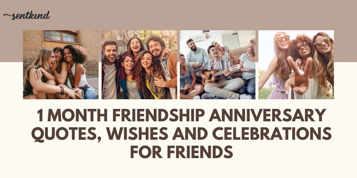 1 month friendship anniversary quotes