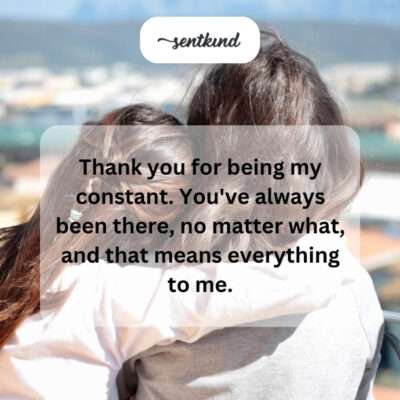 Thanking a constant, always-there friend.