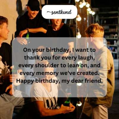 Thanking a friend for laughs, support, and memories.
