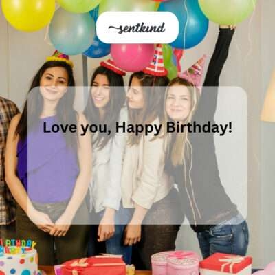 Love you, Happy Birthday.