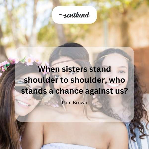 An image shows two sisters standing shoulder to shoulder with determined expressions, symbolizing unity and strength.