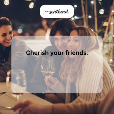 Value friendship.