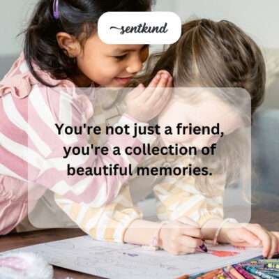 Friend, beautiful memories.