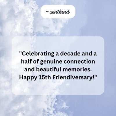 Decade and a half, genuine connection.