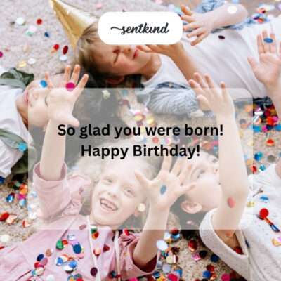 Glad you were born.