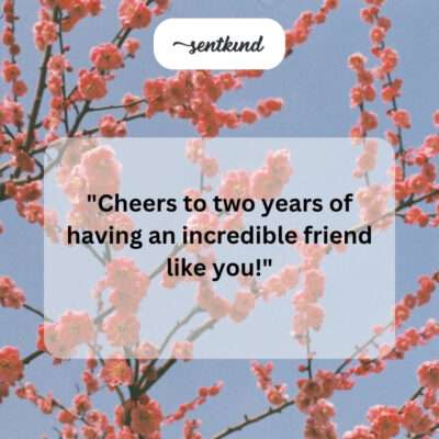 2 years incredible friend.