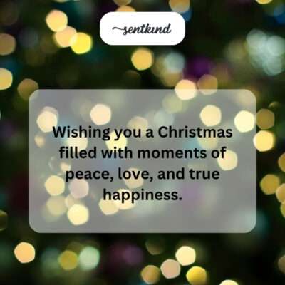 Christmas wishes for peace, love, happiness.