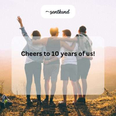 Cheers to 10 years of us.