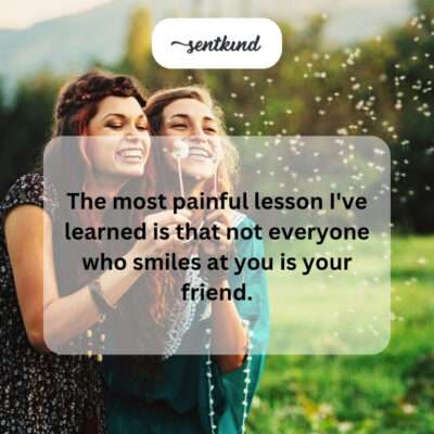 Painful lesson: not all smiles are friends.