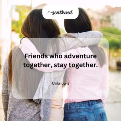 Friends adventure together.