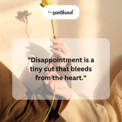 Heart bleeding from disappointment.
