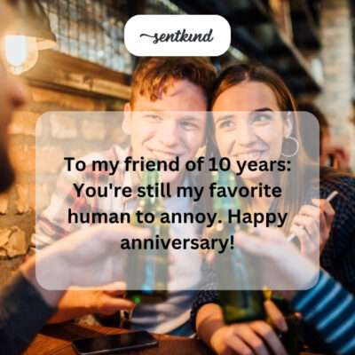 Favorite human to annoy for 10 years.